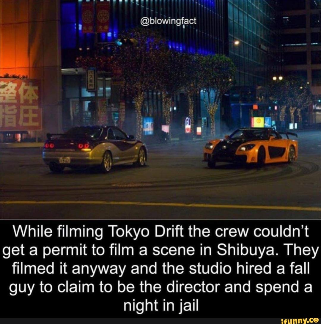Tokyo Drift' was not filmed in Tokyo