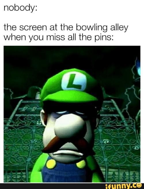 the screen at the bowling alley
when you miss all the pins: