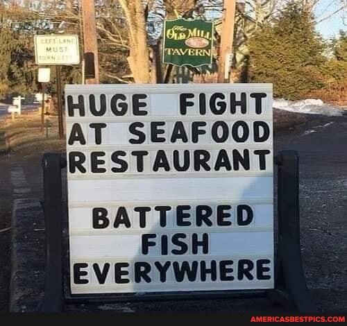 HUGE AT SEAFOOD BRESTAURANT BATTERED
FISH EVERYWHERE