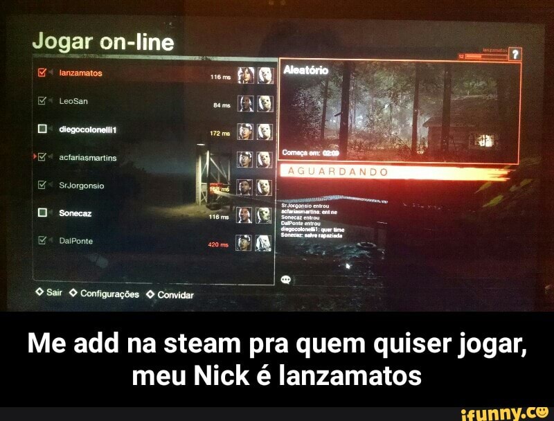 Me add na steam pra quem quiser jogar,
meu Nick é lanzamatos - Me add na steam pra quem quiser jogar, meu Nick é lanzamatos