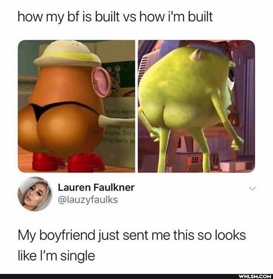 how my bf is built vs how i'm built
Lauren Faulkner
@lauzyiaulks
My boyfriend just sent me this so looks like I'm single