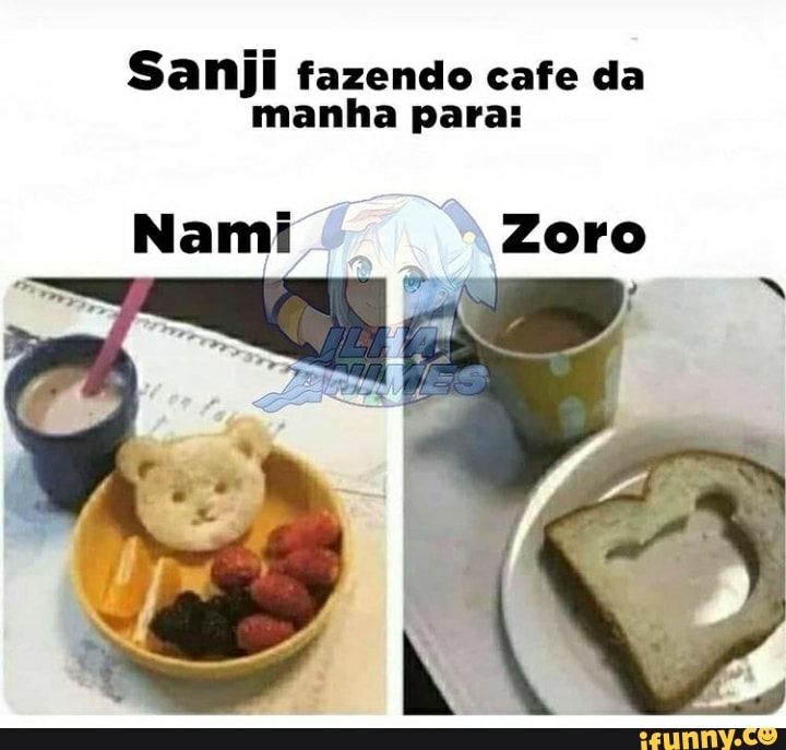 Sanji fazendo cafe da manha para: