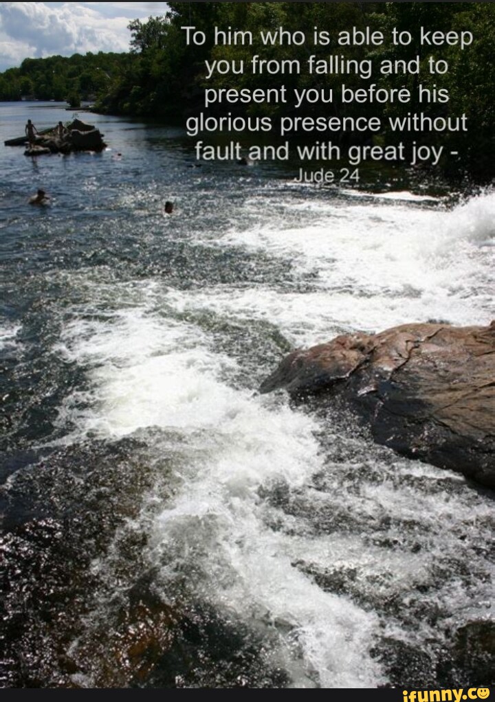 I To him who is able to keep you from falling and to present you before