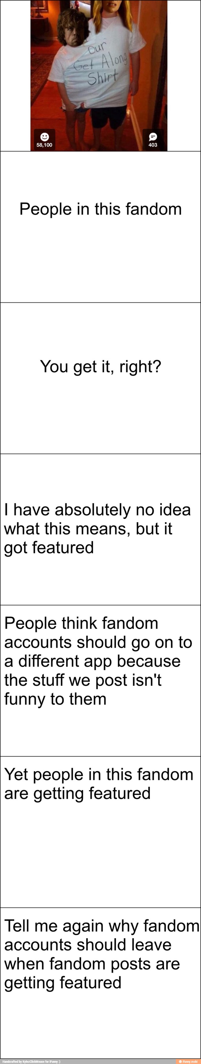 People in this fandom
You get it, right?