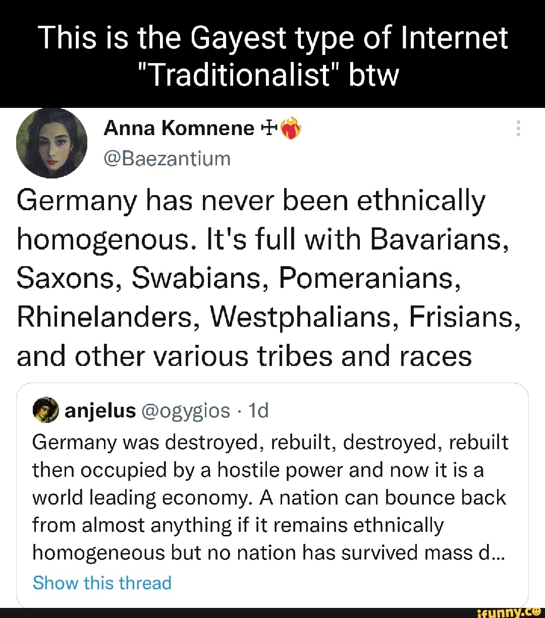 This is the Gayest type of "Traditionalist" btw Anna Komnene T Baezantium Germany has