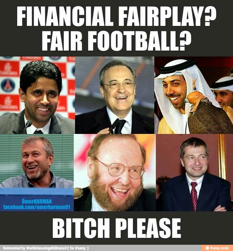 FINANCIAL FAIRPLAY?
FAIR FOOTBALL?
PLEASE
y
3
BITCH