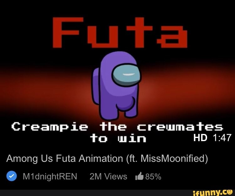 Creampie the creuwmates to win HD Among Us Futa Animation (ft