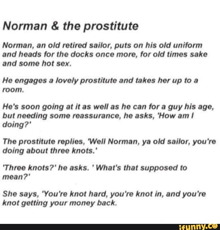 Norman And The Prostitute Norman An Old Retired Sailor Puts On His Old Uniform And Heads For The