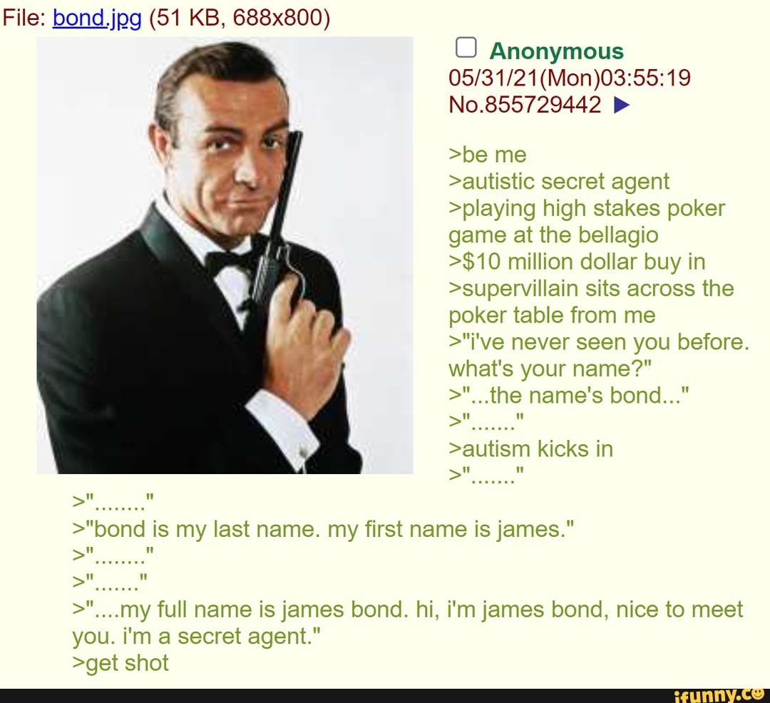 File Bond Jpg 51 Kb 6x800 Anonymous No Be Me Autistic Secret Agent Playing High