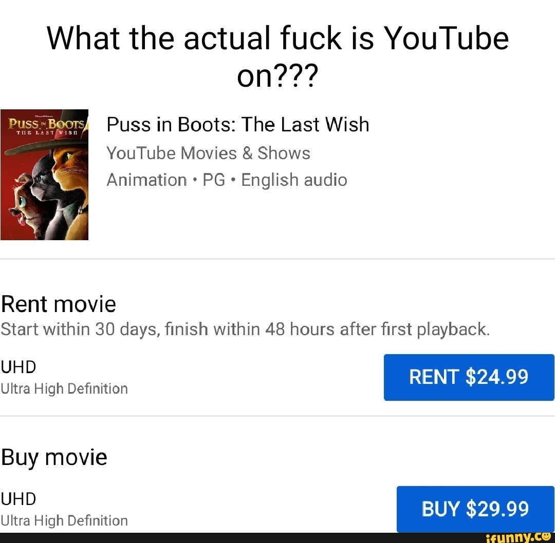 What the actual fuck is YouTube on??? Puss in Boots: The Last Wish YouTube  Movies