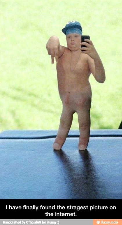 I have finally found the stragest picture on
the internet. - I have finally found the stragest picture on the internet.