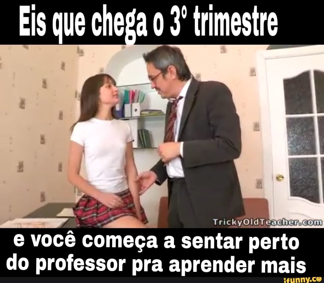 Eis que chega o 3º trimestre
e você
começa a sentar
perto
do professor pra aprender mais