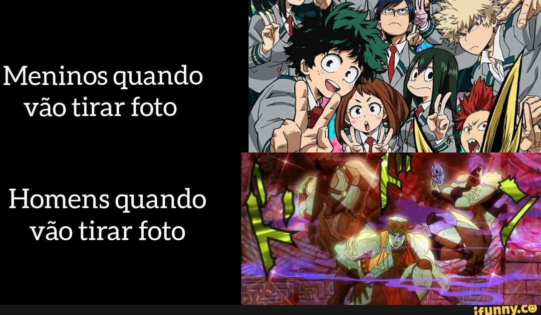 Meninos quando vão tirar foto
Homens quando vão tirar foto
