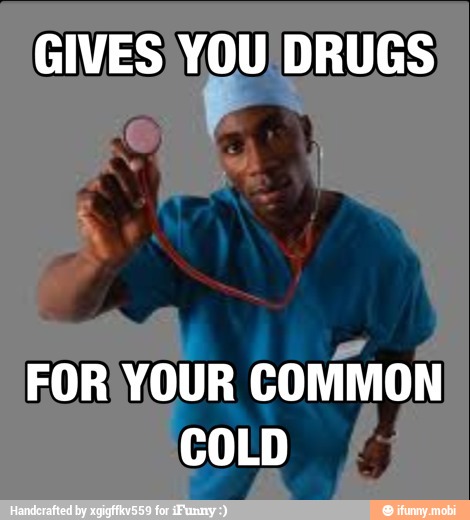 GIVES)VOU DRUGS
FOR
YOUR
COMMON