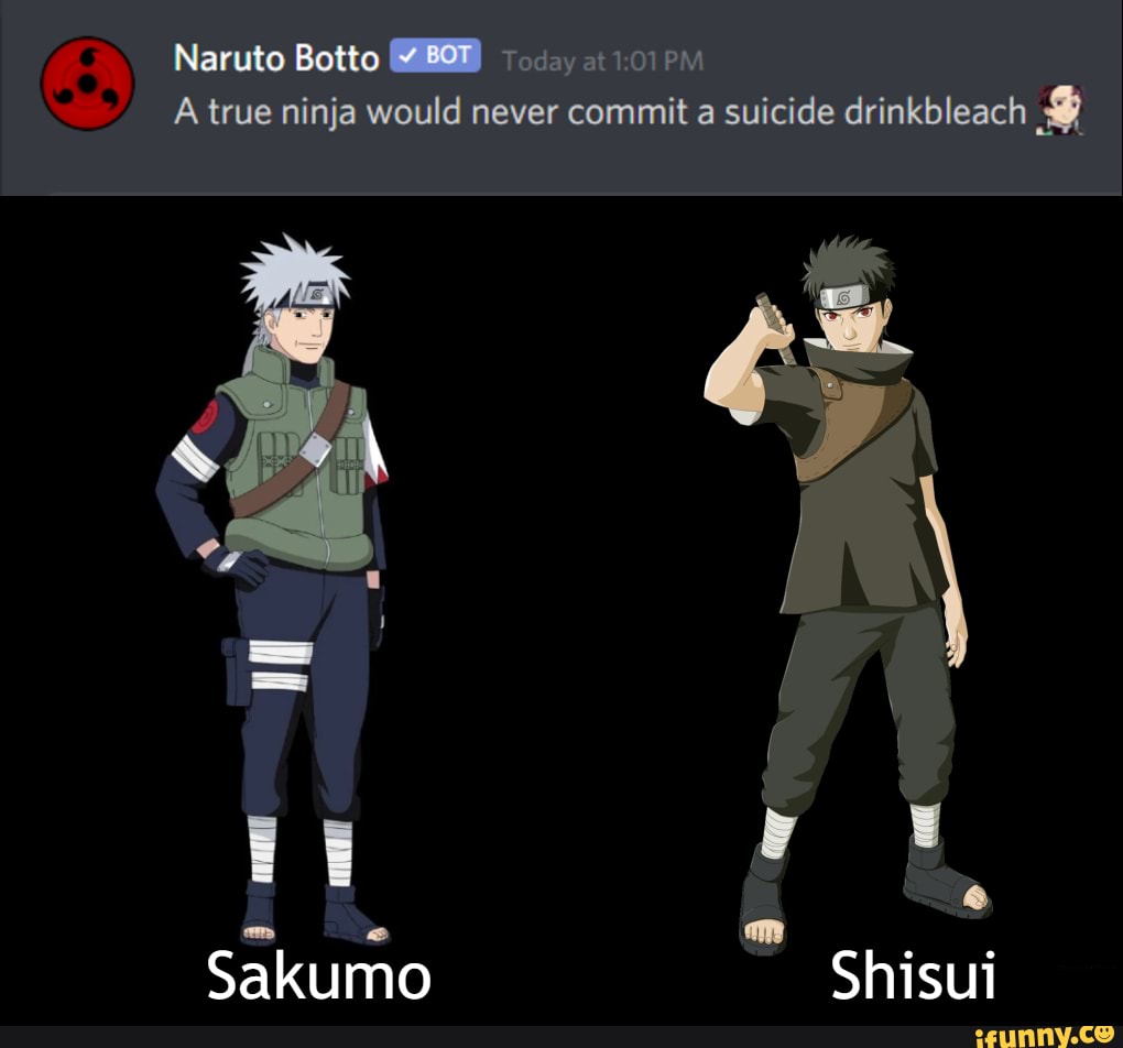 Naruto Botto Bot Today At Pm A True Ninja Would Never Commit A Suicide Drinkbleach We
