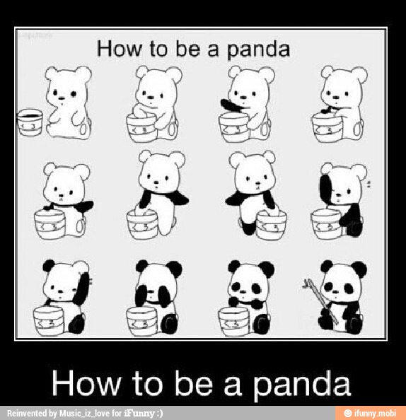 How to be a Y nda
'onan
How to be a panda