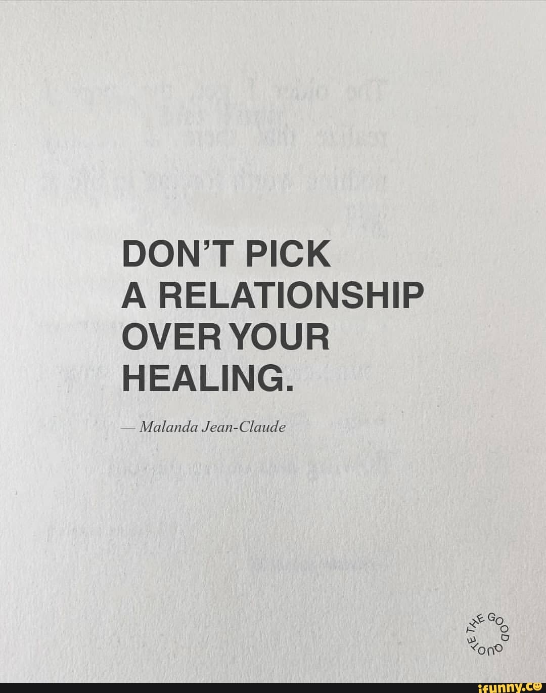 DON'T PICK A RELATIONSHIP OVER YOUR HEALING. Malanda JeanClaude iFunny