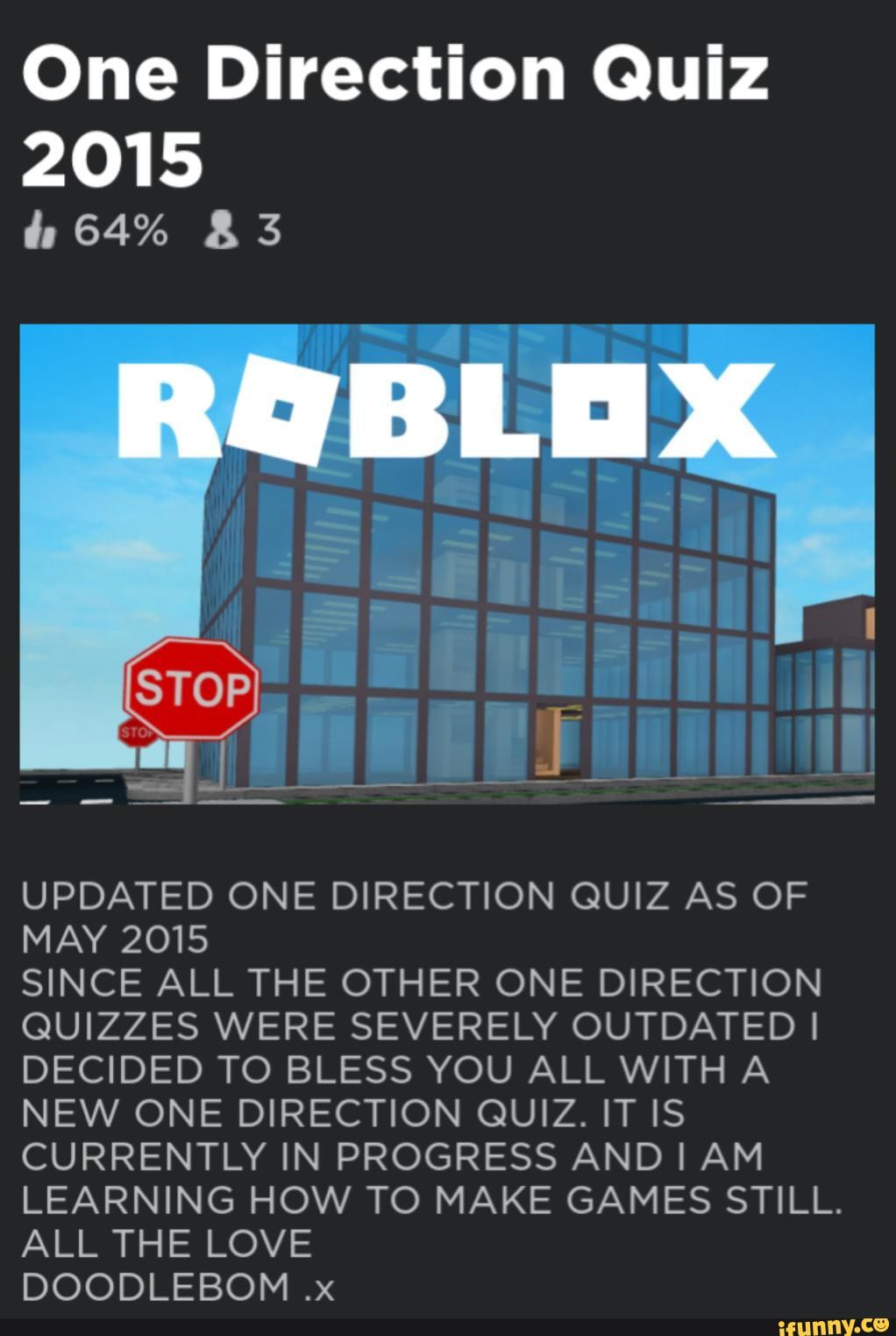One Direction Quiz 2015 Updated One Direction Quiz As Of May 2015 Since All The Other One Direction Quizzes Were Severely Outdated I Decided To Bless You All Witha New One Direction - one direction roblox games