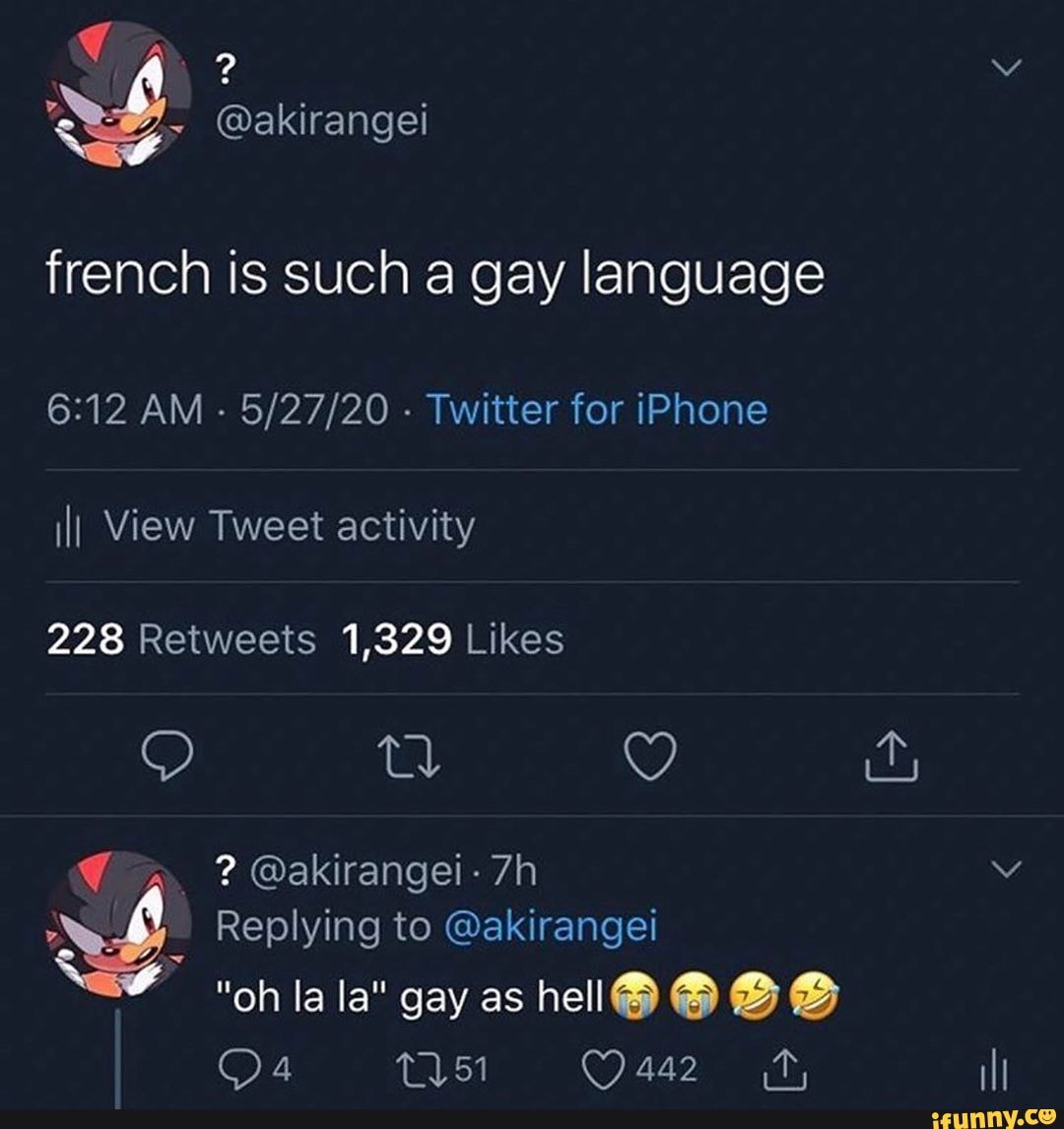 akirangei-french-is-such-a-gay-language-am-twitter-for-iphone-view