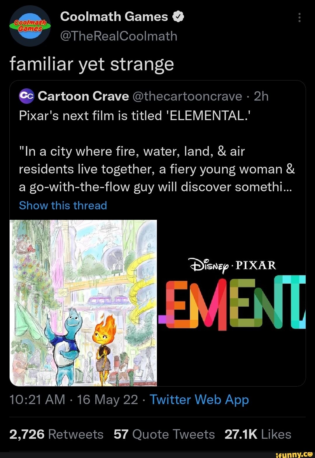Coolmath Games @ @TheRealCoolmath familiar yet strange Cartoon Crave  @thecartooncrave Pixar's next film is titled ELEMENTAL.' "In