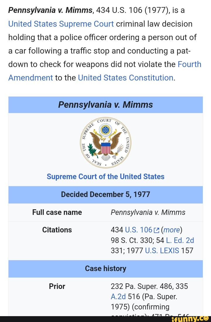 Pennsylvania v. Mimms, 434 U.S. 106 (1977), is a United States 