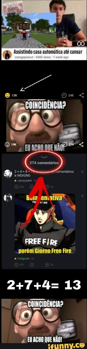 Assistindo casa automática até cansar
Ox Ow <
porém Gioino
13
EU ACHO QUENÃO!