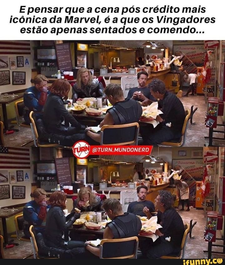 E pensar que a cena pós crédito mais icônica da Marvel, é a que os Vingadores estão apenas sentados e comendo...