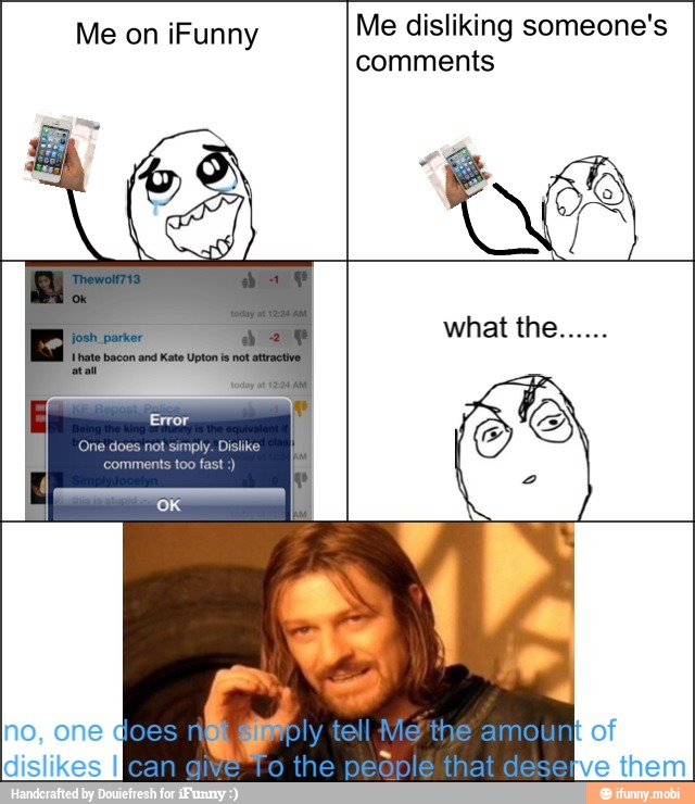 Me on iFunny Me disliking someone's
comments