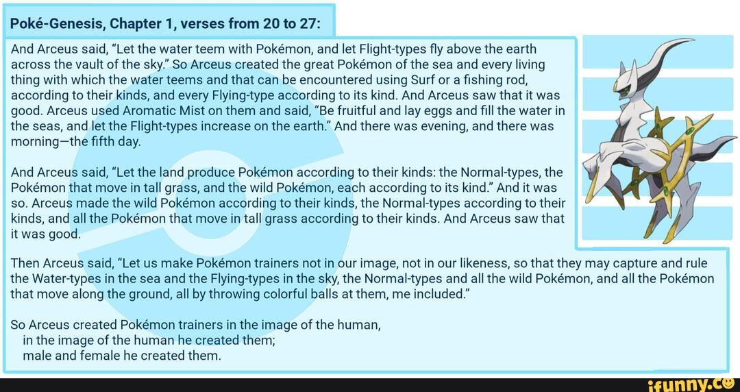 Pokemon Scriptures Poké-Genesis, Chapter 1, verses from 20 to 27: And Arceus said,