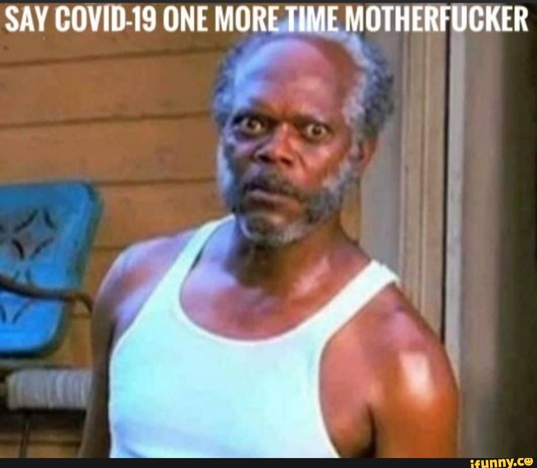 SAY COVID-19 ONE MORE Ci I
