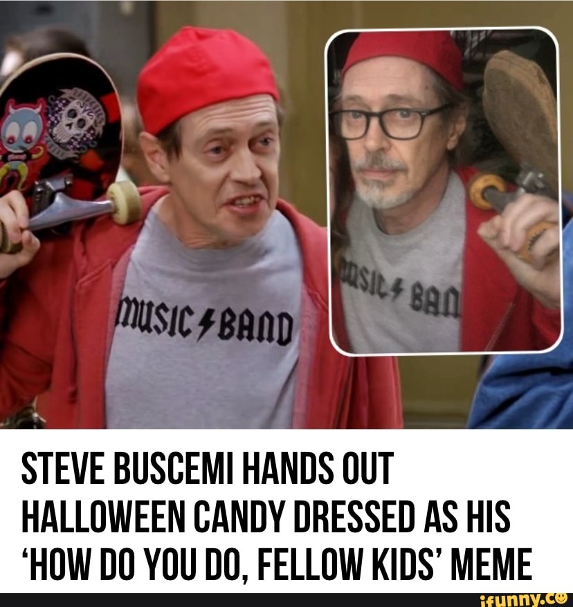 STEVE BUSCEMI HANDS OUT HALLOWEEN CANDY DRESSED AS HIS HOW DO YOU