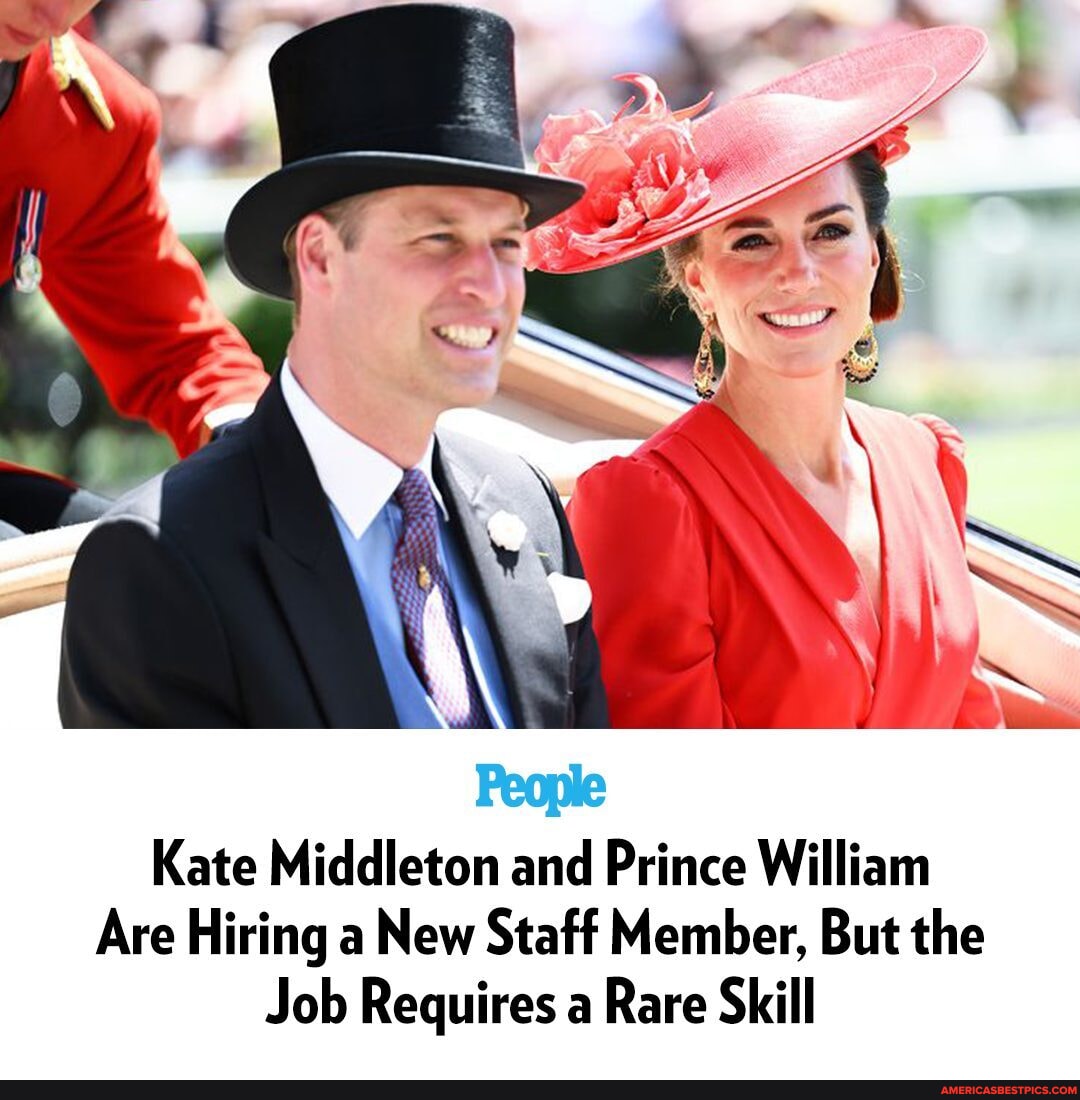 Kate Middleton and Prince William Are Hiring a New Staff Member, But