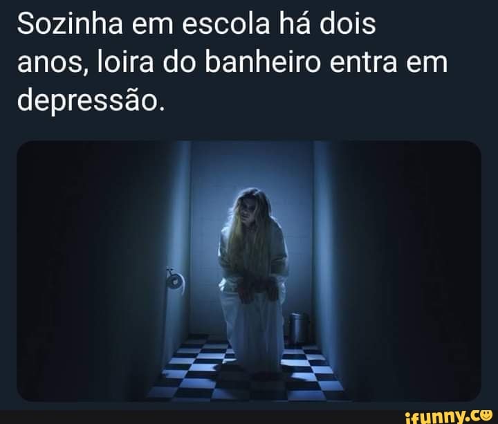 Sozinha em escola há dois anos, loira do banheiro entra em depressão.