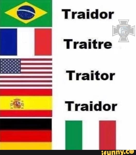 i N Traitre
Traitor
Sa Traidor
E Traidor