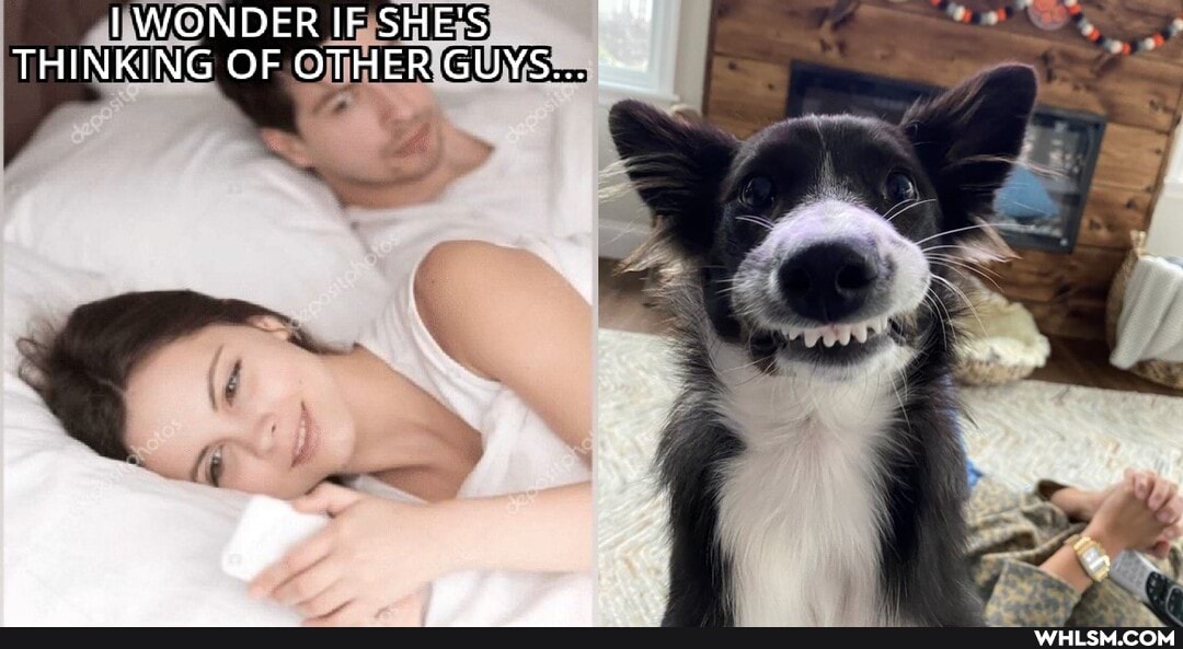 I WONDER IF SHE'S THINKING OF OTHER GUYS...
