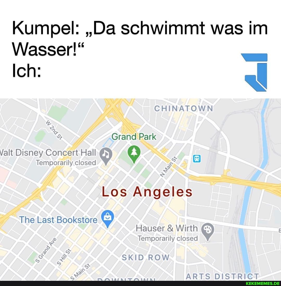 Kumpel: ,Da schwimmt was im
Wasser!"
Ich:
CHINATOWN
Grand Park
Valt Disney Concert Hall
Temporarily closed
Los Angeles
The Last Bookstore
Hauser & Wirth
Temporarily closed
SKID.ROW