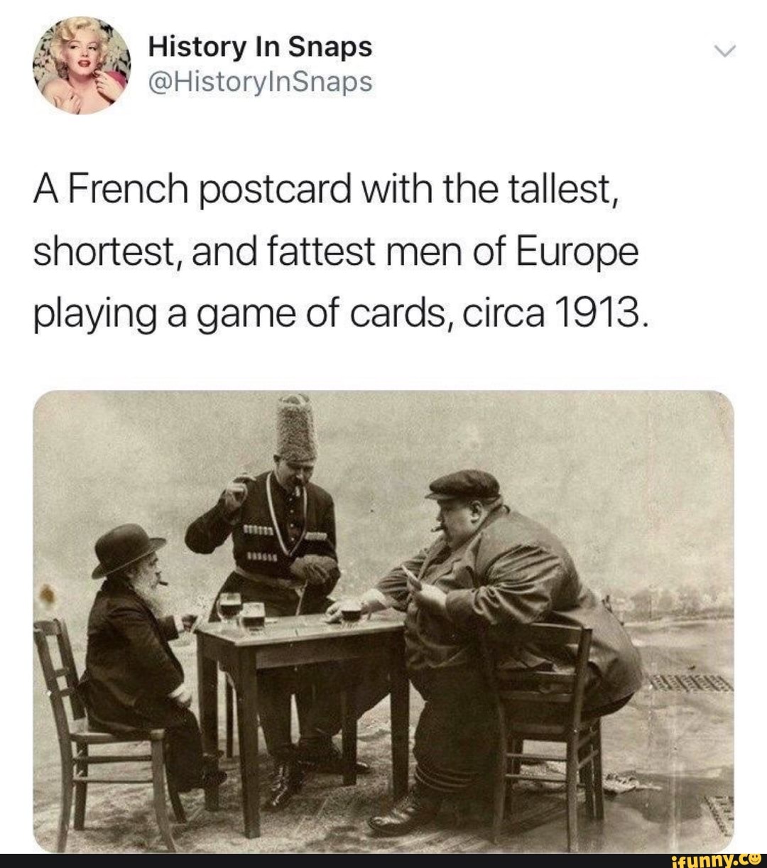 History Snaps @HistorylnSnaps A French postcard with the tallest, shortest, and fattest men of Europe playing a game of cards, circa 1913.