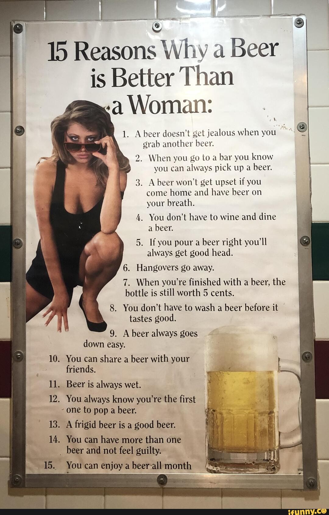 15 Reasons Why A Beer I Is Better Than A Woman 1 Abeer Doesnt Get Jealous When You Srab