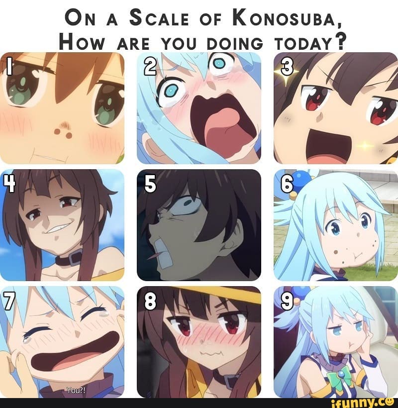 On A Scale Of Konosuba How Are You Doing Today Ifunny