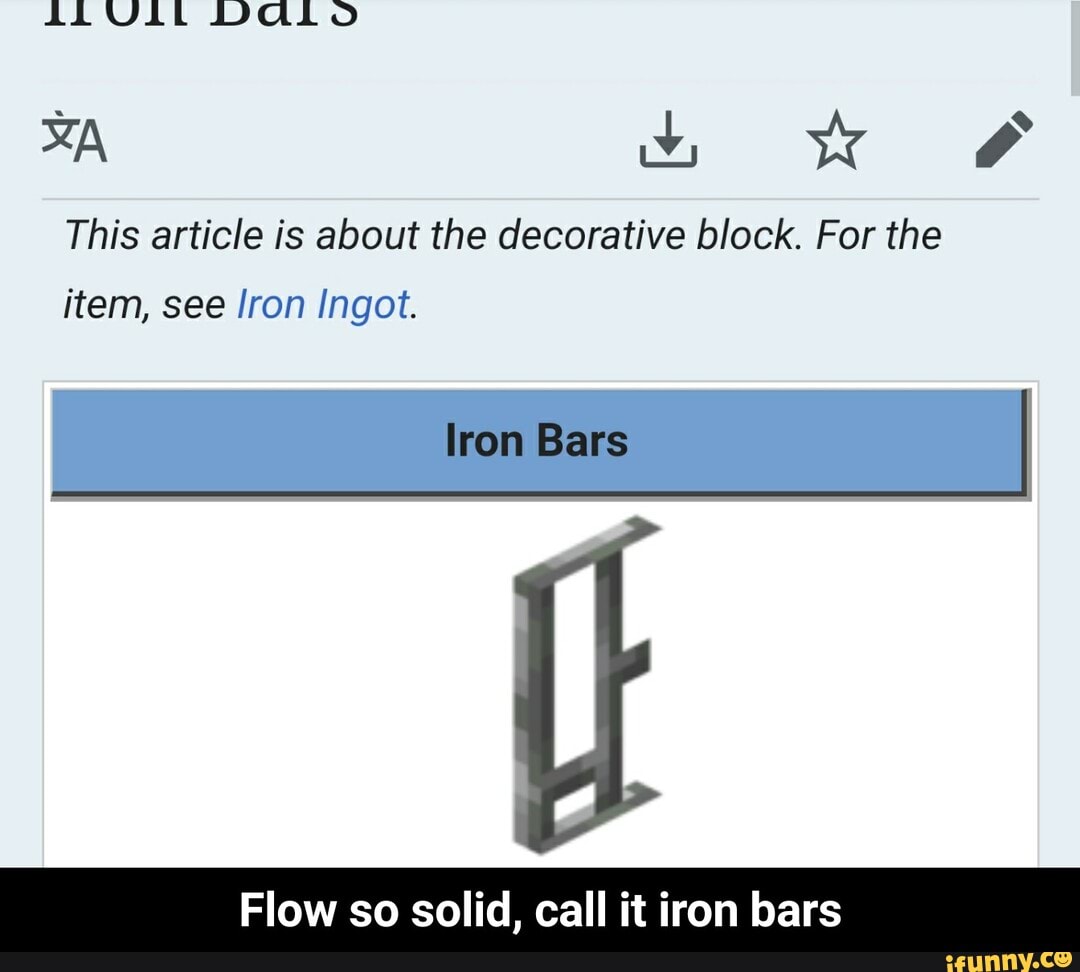 Luil Ww This Article Is About The Decorative Block For The Item See Iron Ingot Rom Bars Flow So Solid Call It Iron Bars Flow So Solid Call It Iron Bars