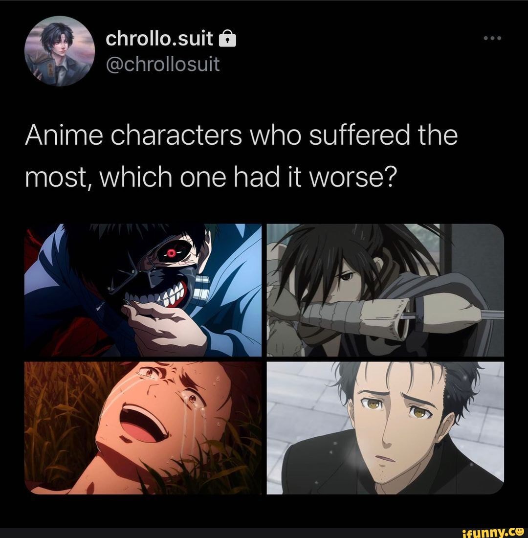  Anime characters who suffered the most, which one had it  worse? 