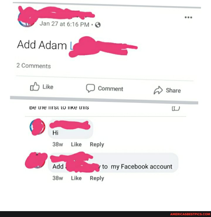 Jan 27 at PM: @
Add Adam
2 Comments
Like comment Share
be We ww
Like Reply
to my Facebook account
Like Reply