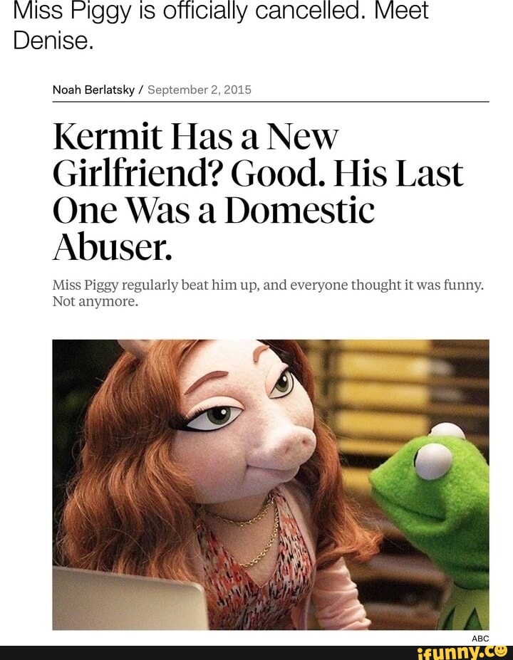 Miss Piggy Is officially cancelled. Meet Denise. Noah Berlatsky