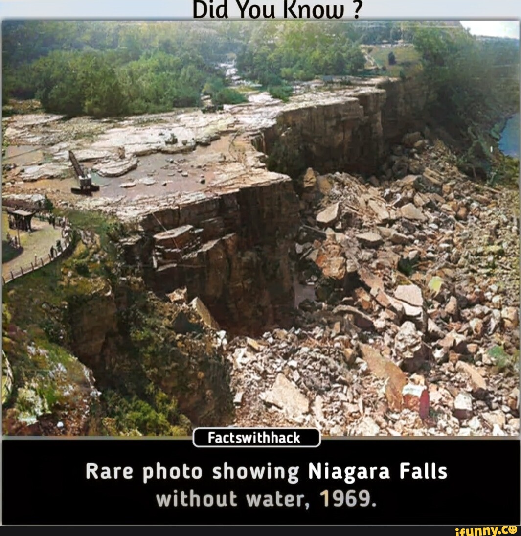 DiG YOU KNOW Rare photo showing Niagara Falls without water, 1969. - iFunny