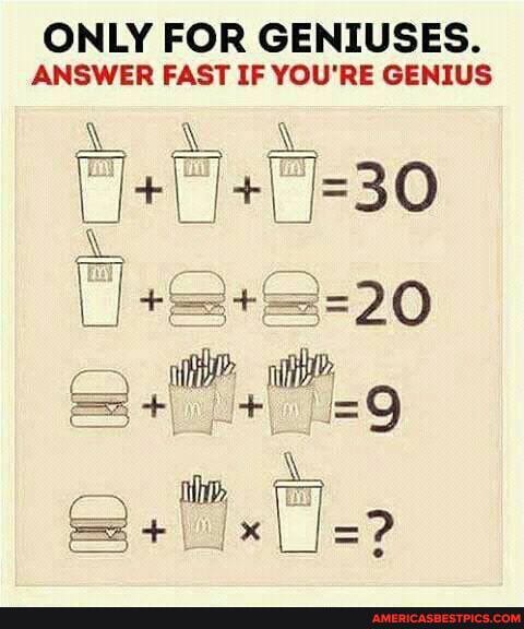 ONLY FOR GENIUSES.
ANSWER FAST IF YOU'RE GENIUS
Ae AS