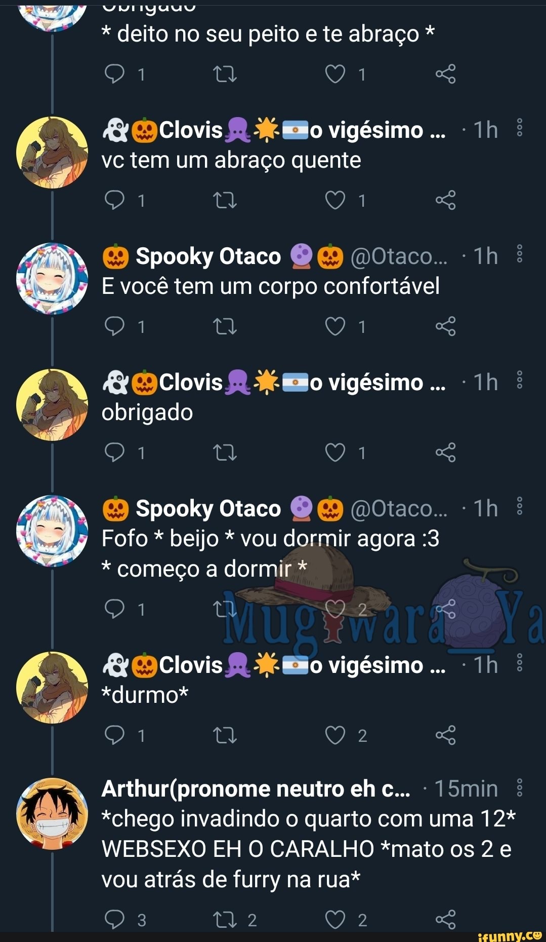 * deito no seu peito e te abraço *
Clovis vigésimo vc tem um abraço quente
Spooky Otaco mOtaco..
E você tem um corpo confortável
N vigésimo obrigado
WEBS
EXO
vou at
ásd
2
Spooky Otaco (MOtaco...
Fofo * beijo * vou dormir agora :3
* começo a dormir *
2.
vigésimo
*durmo*
neutro eh c... 15min
*chego invadindo o quarto com uma 12*
WEBSEXO EH O CARALHO "mato os 2 vou atrás e furry na rua*