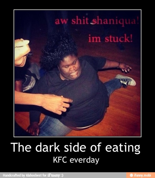 The
dark side of eating
KFC everday - The dark side of eating
KFC everday