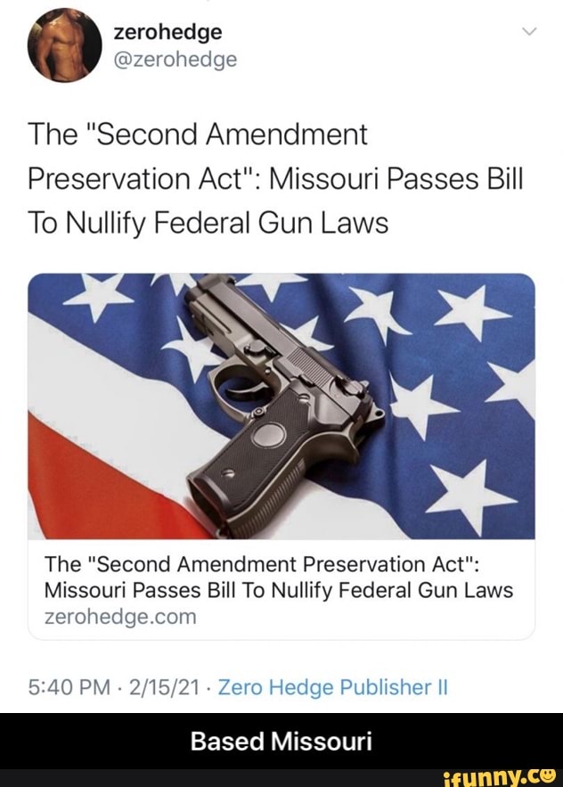 The "Second Amendment Preservation Act" Missouri Passes Bill To
