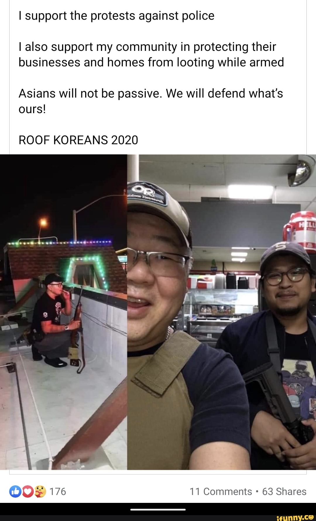 I support the protests against police
I also support my community in protecting their
businesses and homes from looting while armed
Asians will not be passive. We will defend what's
ours!
ROOF KOREANS 2020