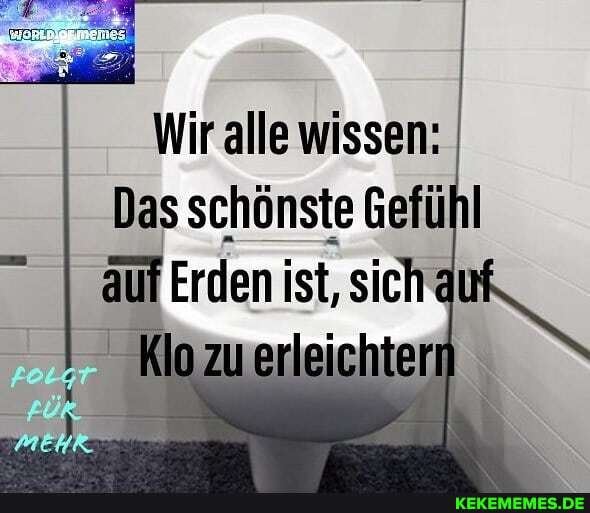 alle wissen:
Das schönste sich, erleiehten